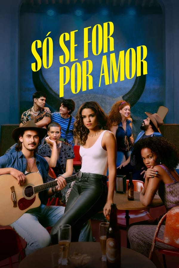 Só Se for por Amor 1ª Temporada Completa Torrent (2022) Nacional 5.1 WEB-DL 720p | 1080p – Download